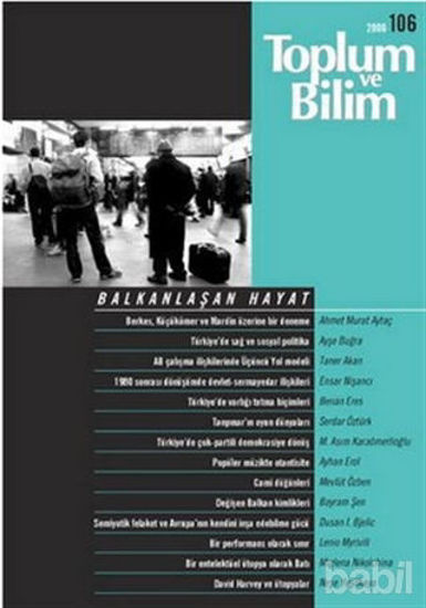 Picture of Toplum ve Bilim Sayı: 106 Balkanlaşan Hayat