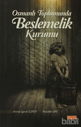 Picture of Osmanlı Toplumunda Beslemelik Kurumu