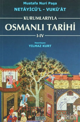 Picture of Kurumlarıyla Osmanlı Tarihi 1-4 (Netayicül'l - Vuku'at)