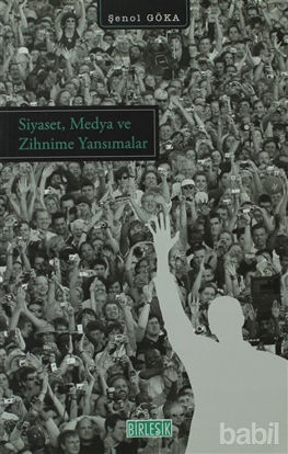 Picture of Siyaset, Medya ve Zihnime Yansımalar