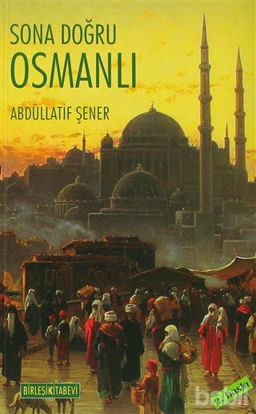 Picture of Sona Doğru Osmanlı
