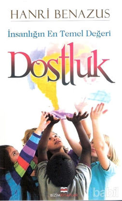 Picture of İnsanlığın En Temel Değeri Dostluk