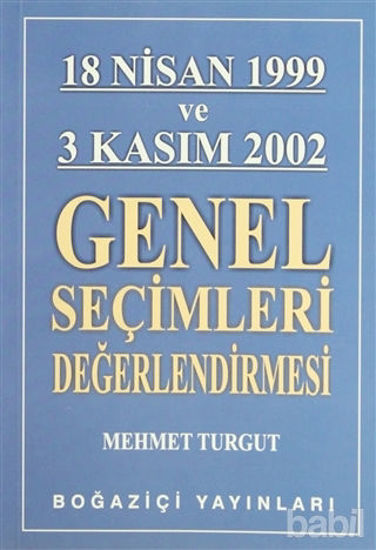 Picture of 18 Nisan 1999 ve 3 Kasım 2002 Genel Seçimleri Değerlendirmesi