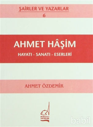 Picture of Ahmet Haşim Hayatı - Sanatı - Eserleri
