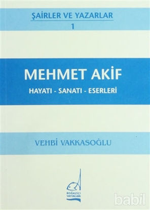 Picture of Mehmet Akif Hayatı - Sanatı - Eserleri