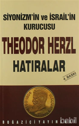 Picture of Siyonizmin Kurucusu Theodor  Theodor Herzl’in Hatıraları ve Sultan Abdülhamid