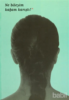 Picture of Ne Bileyim Kafam Karıştı