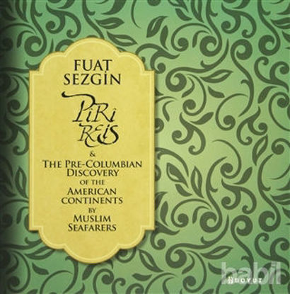 Picture of Piri Reis and The Pre-Columbian Discovery of the American Continent by Muslim Seafarers