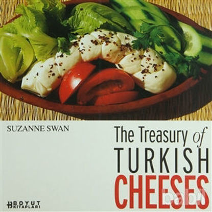 Picture of The Treasury of Turkish Cheeses Türkiye’nin Peynir Hazineleri
