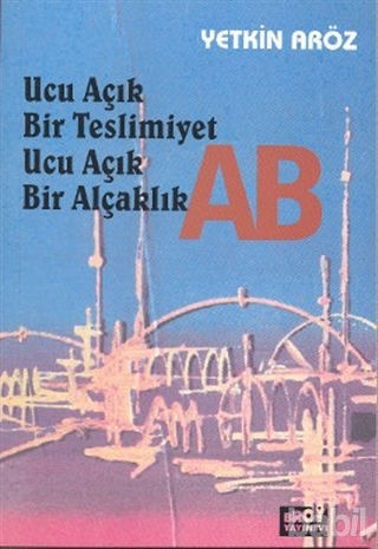 Picture of Ucu Açık Bir Teslimiyet Ucu Açık Bir Alçaklık AB