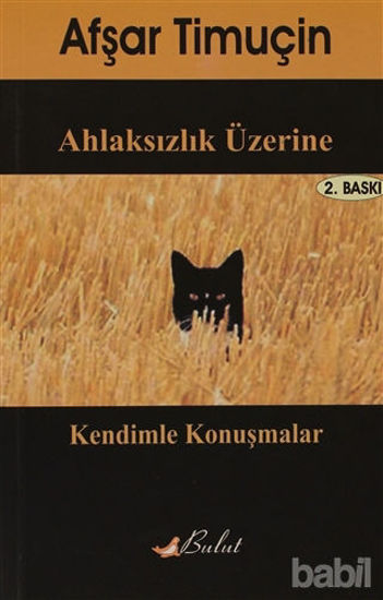 Picture of Ahlaksızlık Üzerine Kendimle Konuşmalar