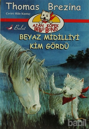 Picture of Ajan Köpek Bello Bond  Beyaz Midilliyi Kim Gördü