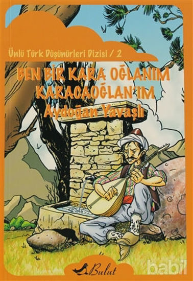 Picture of Ben Bir Kara Oğlanım Karacaoğlan’ım