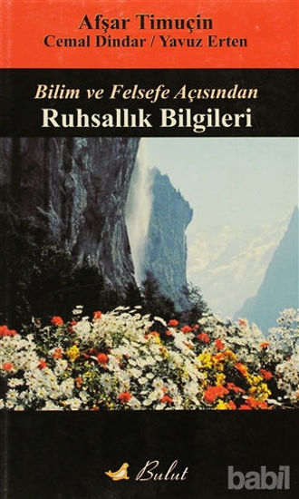 Picture of Bilim ve Felsefe Açısından Ruhsallık Bilgileri
