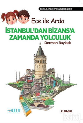 Picture of Ece ile Arda  İstanbul’dan Bizans’a Zamanda Yolculuk