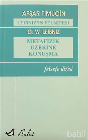 Picture of Leibniz’in Felsefesi  - Metafizik Üzerine Konuşma