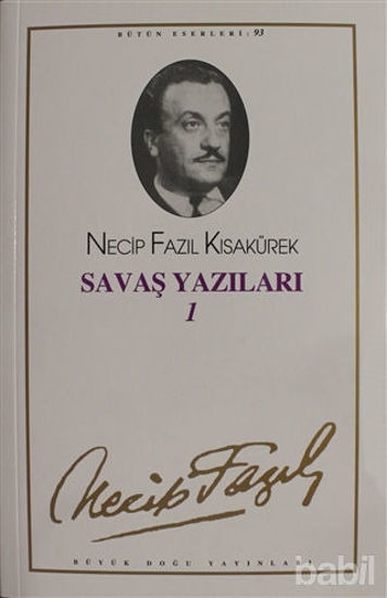 Picture of Savaş Yazıları 1 : 93 - Necip Fazıl Bütün Eserleri