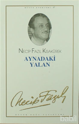 Picture of Aynadaki Yalan : 16 - Necip Fazıl Bütün Eserleri
