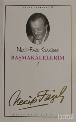 Picture of Başmakalelerim 2 : 61 - Necip Fazıl Bütün Eserleri