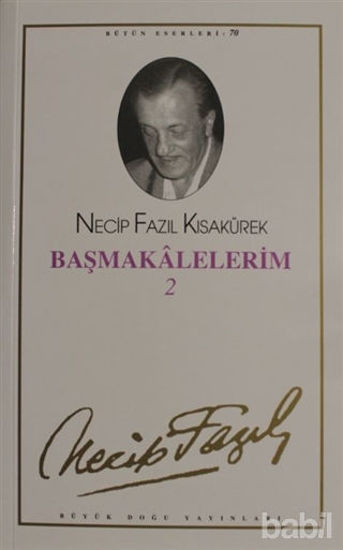 Picture of Başmakalelerim 2 : 61 - Necip Fazıl Bütün Eserleri