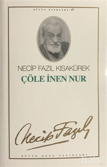 Picture of Çöle İnen Nur : 39 - Necip Fazıl Bütün Eserleri