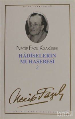 Picture of Hadiselerin Muhasebesi 2 : 67 - Necip Fazıl Bütün Eserleri