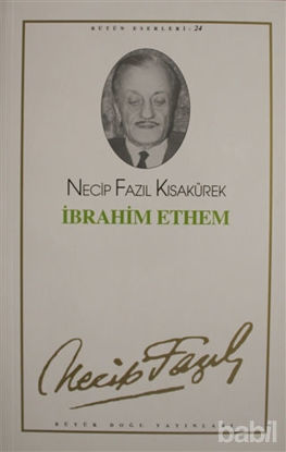Picture of İbrahim Ethem : 24 - Necip Fazıl Bütün Eserleri
