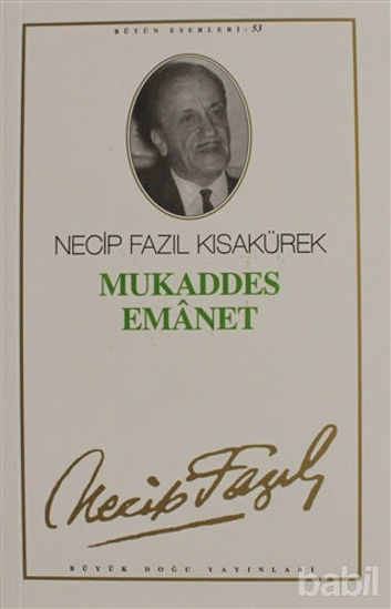 Picture of Mukaddes Emanet : 45 - Necip Fazıl Bütün Eserleri