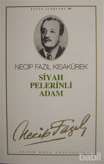 Picture of Siyah Pelerinli Adam : 64 - Necip Fazıl Bütün Eserleri