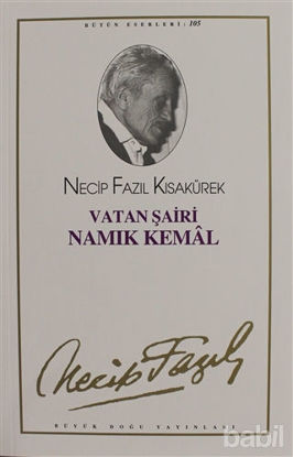 Picture of Vatan Şairi Namık Kemal : 105 - Necip Fazıl Bütün Eserleri