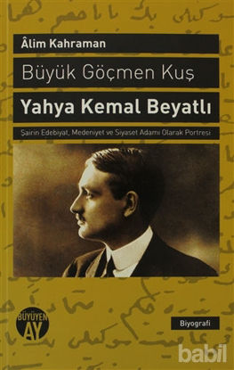 Picture of Büyük Göçmen Kuş: Yahya Kemal Beyatlı