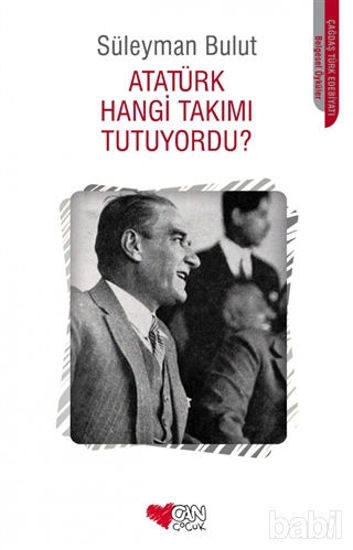 Picture of Atatürk Hangi Takımı Tutuyordu?
