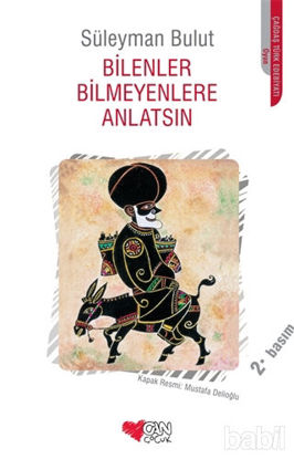 Picture of Bilenler Bilmeyenlere Anlatsın