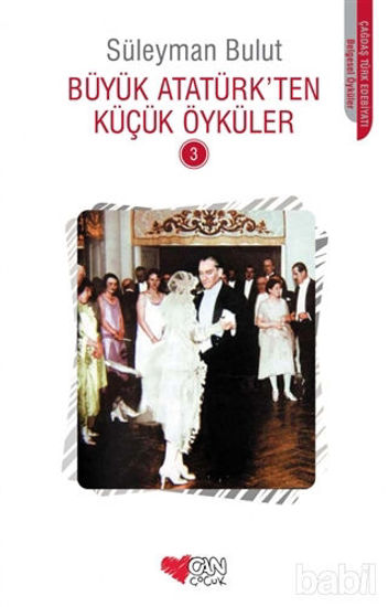 Picture of Büyük Atatürk’ten Küçük Öyküler - 3