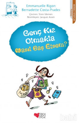 Picture of Genç Kız Olmakla Nasıl Baş Etsem?