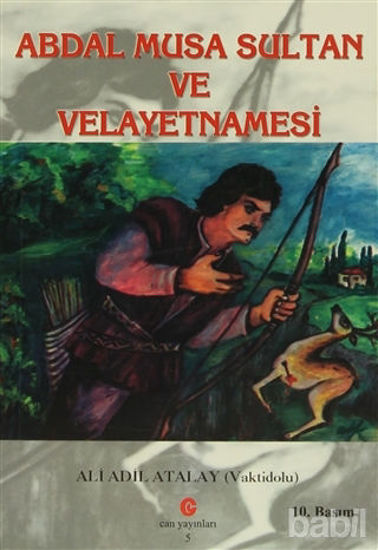 Picture of Abdal Musa Sultan ve Velayetnamesi