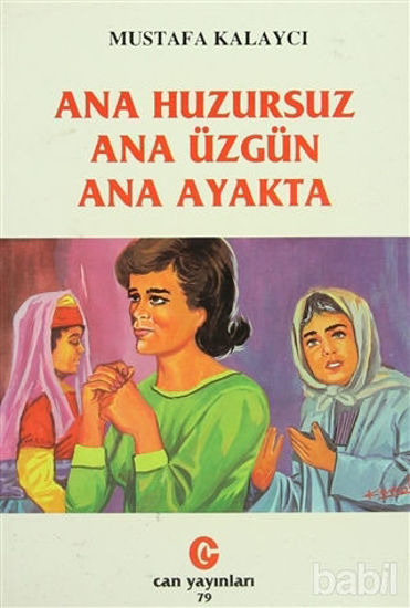 Picture of Ana Huzursuz Ana Üzgün Ana Ayakta