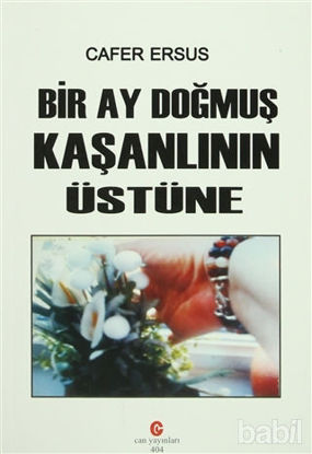 Picture of Bir Ay Doğmuş Kaşanlının Üstüne