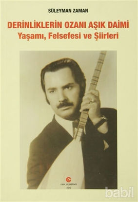 Picture of Derinliklerin Ozanı Aşık Daimi : Yaşamı, Felsefesi ve Şiirleri