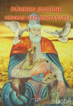 Picture of Dünden Bugüne Hünkar Hacı Bektaş Veli