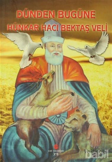 Picture of Dünden Bugüne Hünkar Hacı Bektaş Veli