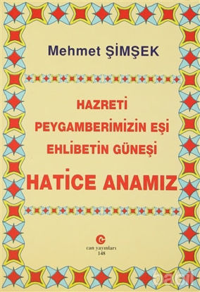 Picture of Hazreti Peygamberimizin Eşi Ehlibetin Güneşi Hatice Anamız