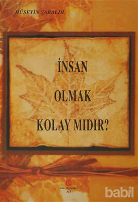 Picture of İnsan Olmak Kolay Mıdır?