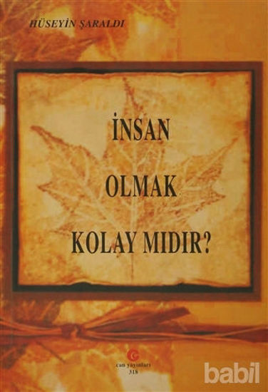 Picture of İnsan Olmak Kolay Mıdır?