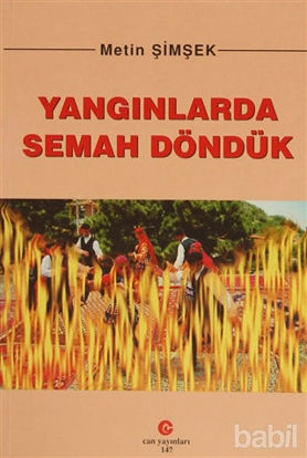 Picture of Yangınlarda Semah Döndük