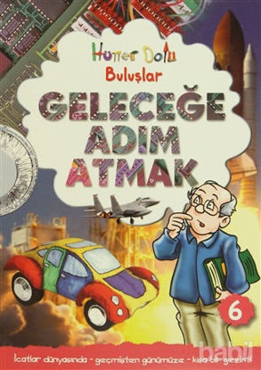 Picture of Hüner Dolu Buluşlar 6 - Geleceğe Adım Atmak