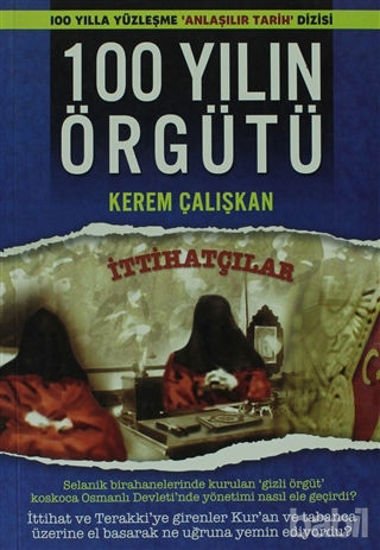 Picture of 100 Yılın Örgütü - İttihatçılar