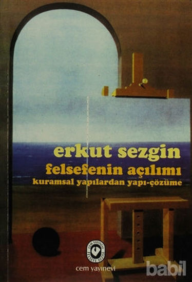 Picture of Felsefenin Açılımı Kuramsal Yapılardan Yapı-Çözüme