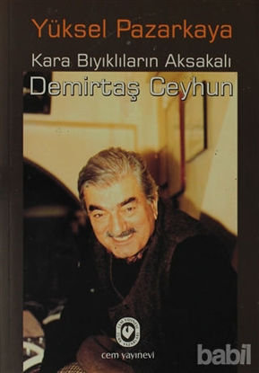 Picture of Kara Bıyıklıların Aksakalı Demirtaş Ceyhun