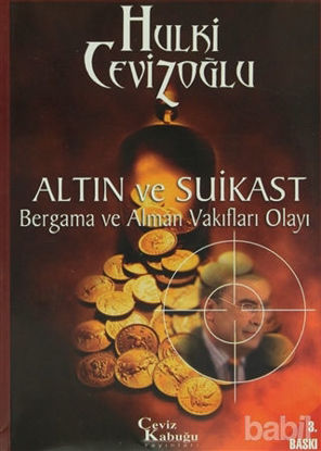 Picture of Altın ve Suikast Bergama ve Alman Vakıfları Olayı